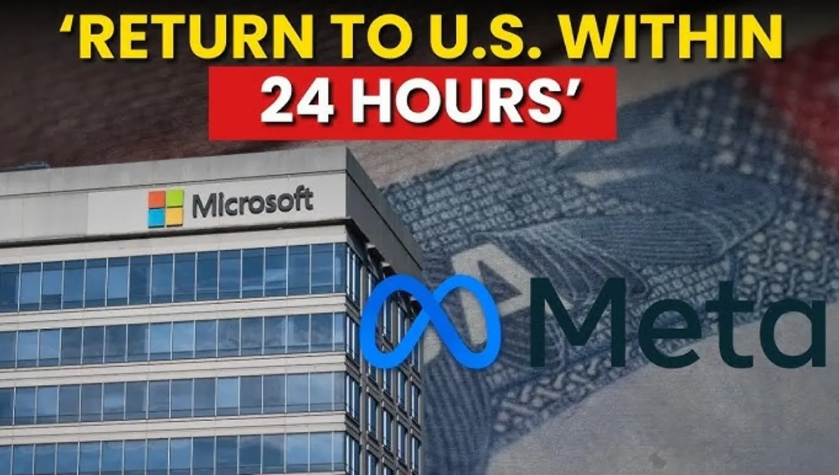 H-1B Visa Fee Hike: Meta, Amazon, Microsoft Urge Employees to Return America