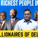 Top 10 Delhi Richest Persons in 2025 and Their Incredible Wealth