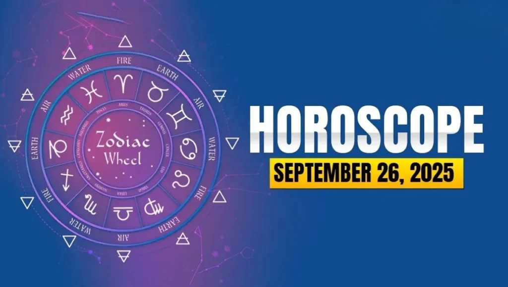 Aaj Ka Rashifal 26 September 2025: Aries, Cancer, Virgo, Pisces to Gain Benefits Today Aaj Ka Rashifal 26 September 2025: Aries, Cancer, Virgo, Pisces to Gain Benefits Today