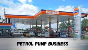 Petrol Pump Business: How to Start, Get License, Investment, and Earn Huge Profits