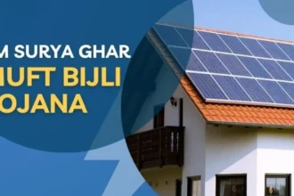 PM Surya Ghar Free Electricity Scheme: Powering Every Home with Solar Energy