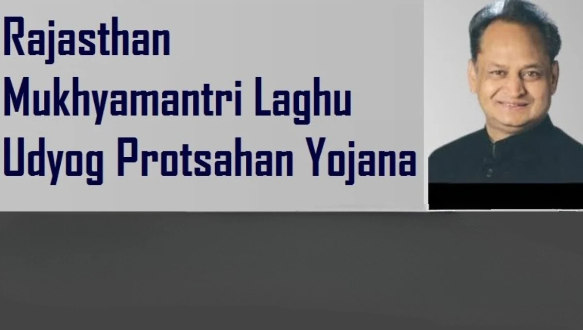 Mukhyamantri Laghu Udyog Protsahan Yojana: A New Path for Entrepreneurship and Growth in Rajasthan