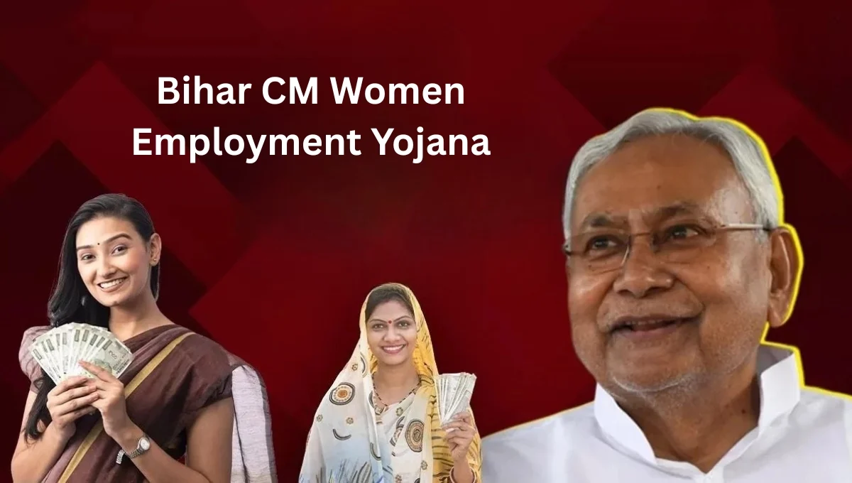 Bihar CM Women Employment Yojana: A New Step Towards Women Self-Reliance