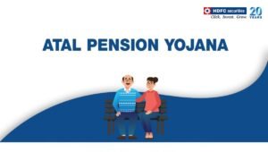 HDFC Bank And Atal Pension Yojana: New Initiatives to Secure Your Financial Future
