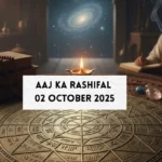 Aaj Ka Rashifal 02 October 2025: