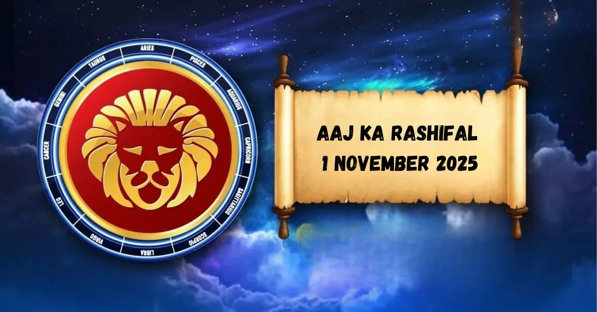 Aaj Ka Rashifal 1 November 2025: Strength in Relationships for Leo to Scorpio