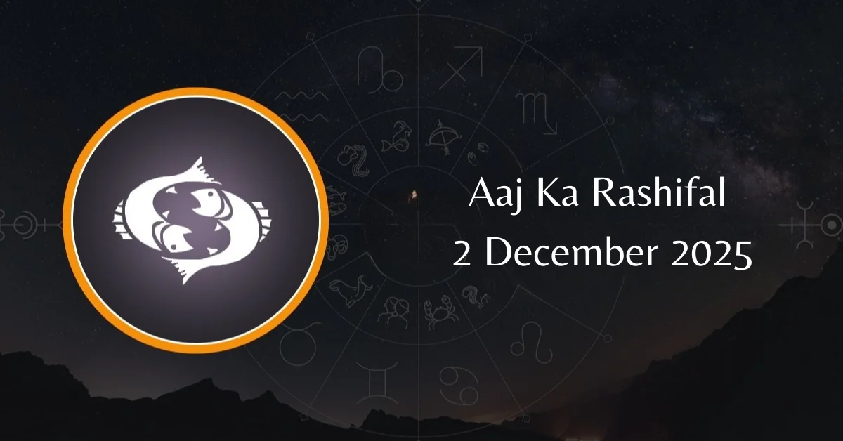 Aaj Ka Rashifal 2 December 2025
